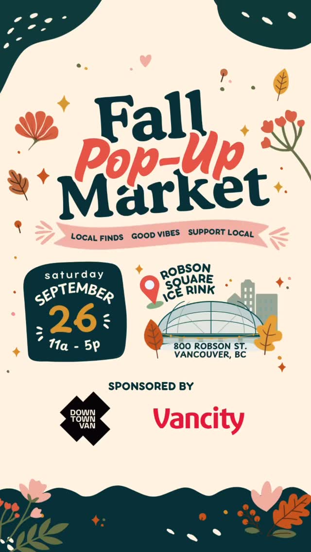 📣 Mark your calendars, Vancouver! Our Fall Pop Up Market is back again at Robson Square Ice Rink in downtown Vancouver on Saturday, September 26th, 2026 from 11-5 – and we are bursting with excitement! 🎉

Shopping local isn’t just fun—it’s vital for our community! Every purchase supports a Canadian artist, strengthens our economy, and keeps Vancouver’s creative spirit thriving.

Featuring:
* Mini Makers Market supported by Vancity
* Friendship Bracelet and Button Making
* Doodle Booth
* On Site DIY Workshops by 

Registration for workshops and details coming soon! 

Admission to the event is FREE - you can RSVP to let us know you are coming and get notification when workshops open!

RSVP today! – Comment RSVP for the link

🎟️ Bonus: Every RSVP gets you a chance to win market cash or merch! Plus, we’re doing special draws for every 100 tickets sold!

🚨 First 50 guests in line on event day also get market cash or swag!

🗓️ Sat. Sept. 26 - 11a to 5p
📍 Robson Square Ice Rink, Vancouver 
🐶 Pet-friendly and encouraged!